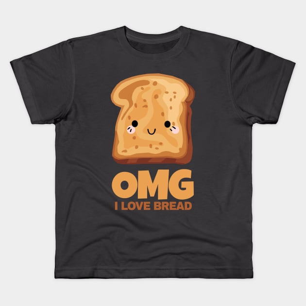 OMG I Love Bread Kids T-Shirt by KewaleeTee